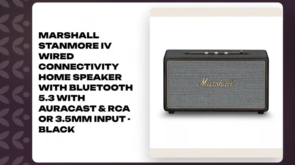Marshall Stanmore IV Wired Connectivity Home Speaker with Bluetooth 5.3 with Auracast & RCA or 3.5mm Input - Black by@Outfy