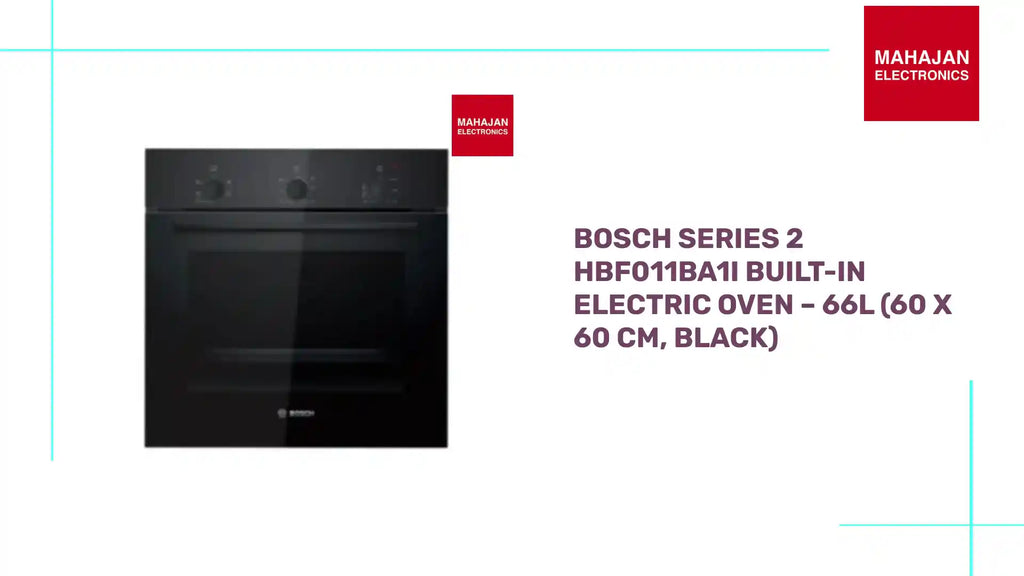 Bosch Series 2 HBF011BA1I Built-in Electric Oven &ndash; 66L (60 x 60 cm, Black) by@Outfy