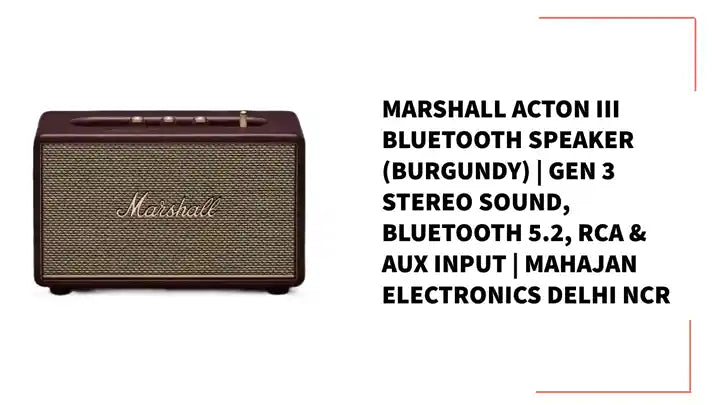 Marshall Acton III Bluetooth Speaker (Burgundy) | Gen 3 Stereo Sound, Bluetooth 5.2, RCA & Aux Input | Mahajan Electronics Delhi NCR by@Outfy