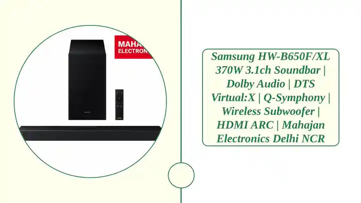 Samsung HW-B650F/XL 370W 3.1ch Soundbar | Dolby Audio | DTS Virtual:X | Q-Symphony | Wireless Subwoofer | HDMI ARC | Mahajan Electronics Delhi NCR by@Outfy
