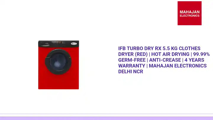 IFB Turbo Dry RX 5.5 Kg Clothes Dryer (Red) | Hot Air Drying | 99.99% Germ-Free | Anti-Crease | 4 Years Warranty | Mahajan Electronics Delhi NCR by@Outfy