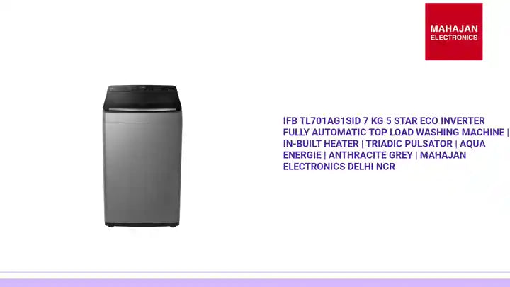 IFB TL701AG1SID 7 Kg 5 Star Eco Inverter Fully Automatic Top Load Washing Machine | In-Built Heater | Triadic Pulsator | Aqua Energie | Anthracite Grey | Mahajan Electronics Delhi NCR by@Outfy