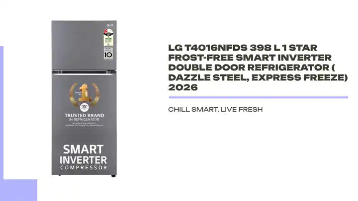 LG T4016NFDS 398 L 1 Star Frost-Free Smart Inverter Double Door Refrigerator ( Dazzle Steel, Express Freeze) 2026 by@Outfy