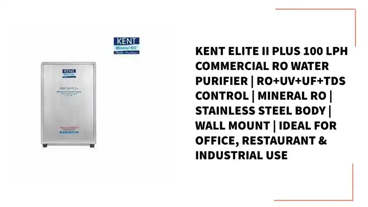 KENT Elite II Plus 100 LPH Commercial RO Water Purifier | RO+UV+UF+TDS Control | Mineral RO | Stainless Steel Body | Wall Mount | Ideal for Office, Restaurant &amp; Industrial Use by@Outfy