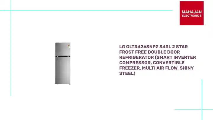 LG GLT3426SNPZ 343L 2 Star Frost Free Double Door Refrigerator (Smart Inverter Compressor, Convertible Freezer, Multi Air Flow, Shiny Steel) by@Outfy
