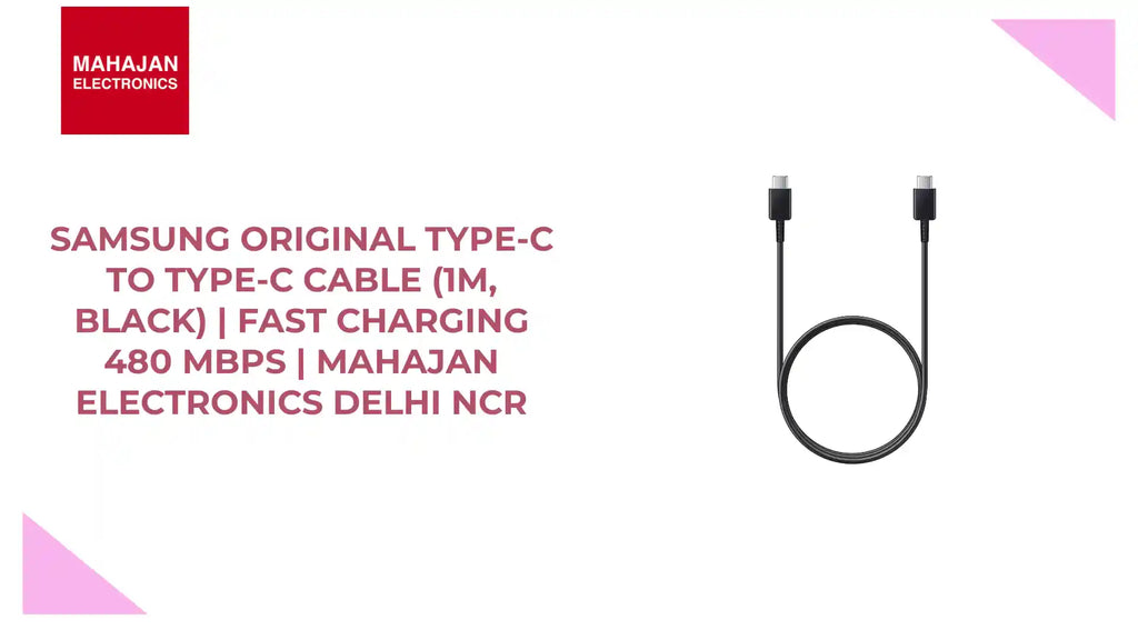 Samsung Original Type-C to Type-C Cable (1M, Black) | Fast Charging 480 Mbps | Mahajan Electronics Delhi NCR by@Outfy