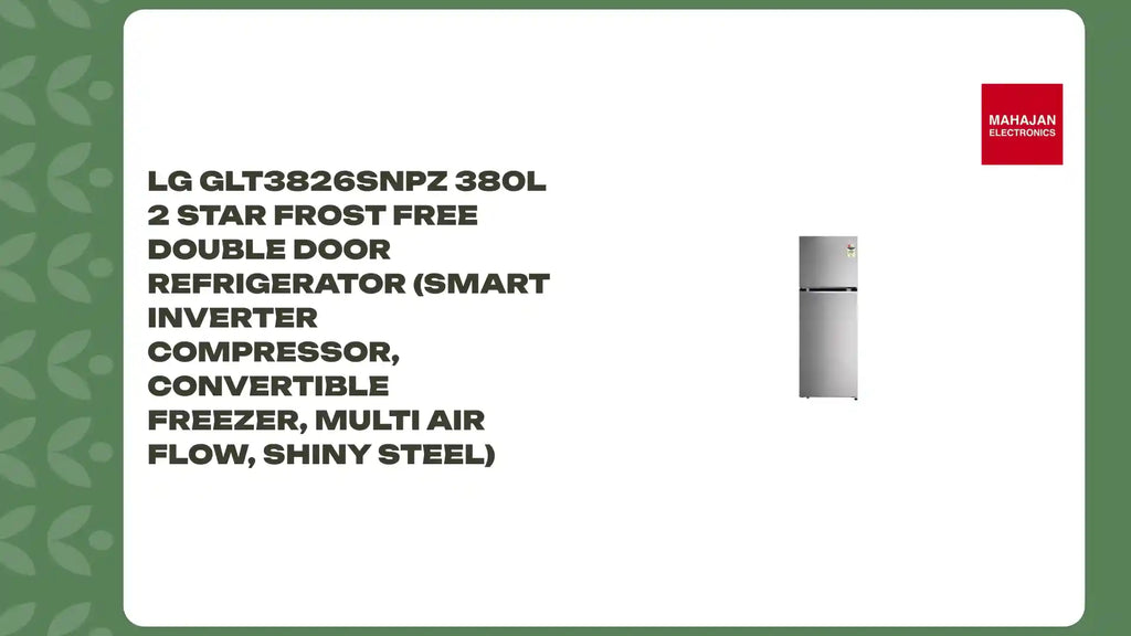 LG GLT3826SNPZ 380L 2 Star Frost Free Double Door Refrigerator (Smart Inverter Compressor, Convertible Freezer, Multi Air Flow, Shiny Steel) by@Outfy