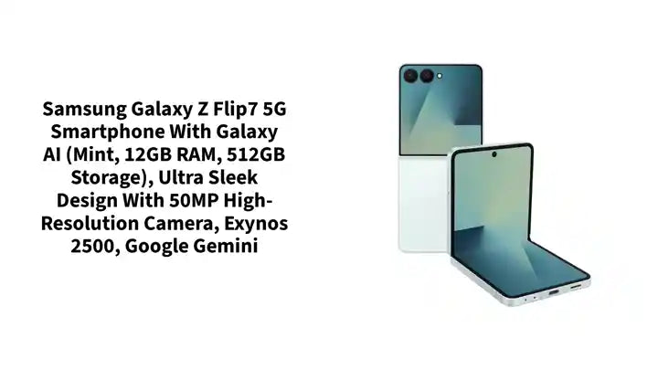 Samsung Galaxy Z Flip7 5G Smartphone with Galaxy AI (Mint, 12GB RAM, 512GB Storage), Ultra Sleek Design with 50MP High-Resolution Camera, Exynos 2500, Google Gemini by@Outfy
