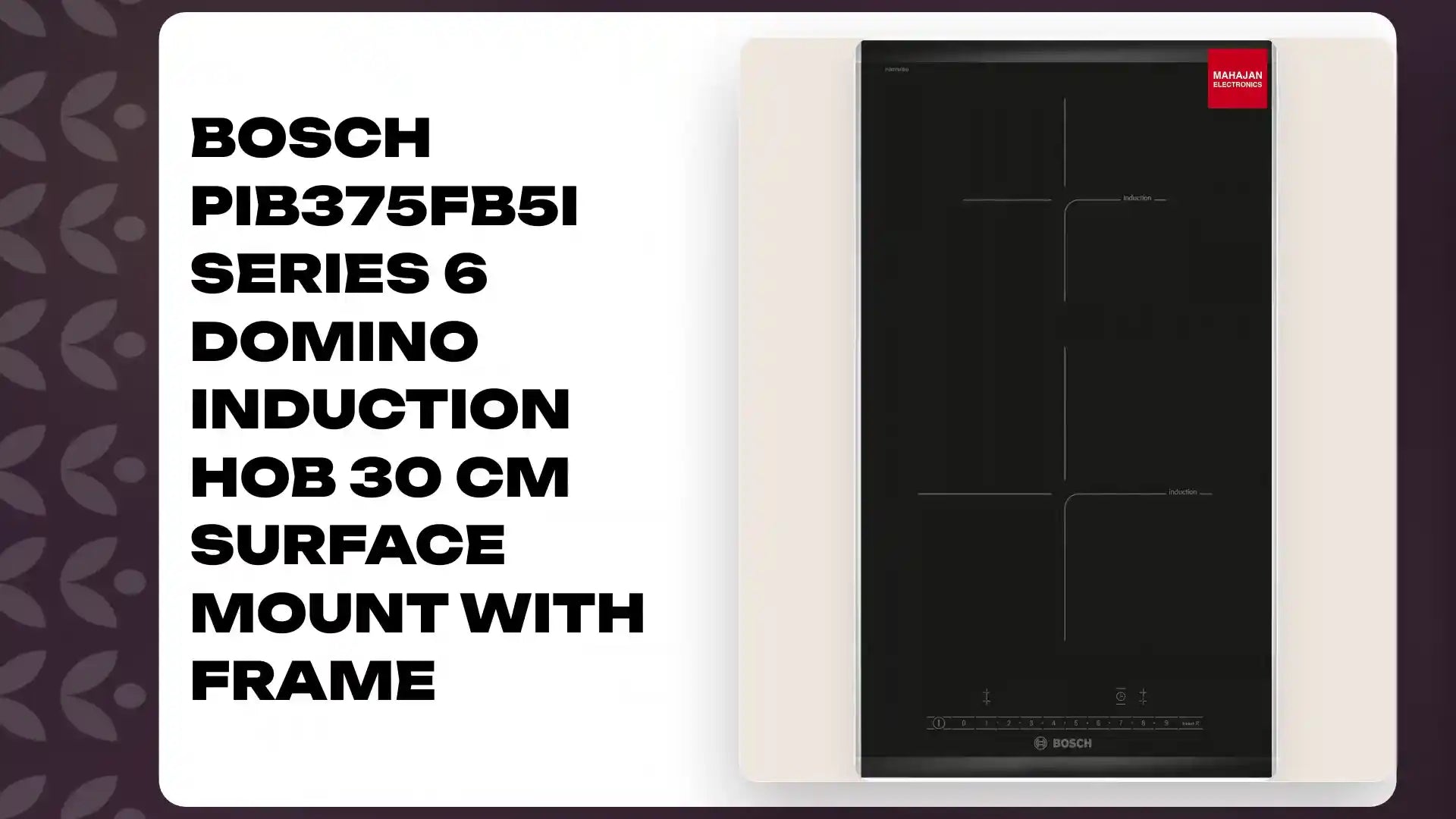 Bosch PIB375FB5I Series 6 Domino induction hob 30 cm surface mount with frame by@Outfy