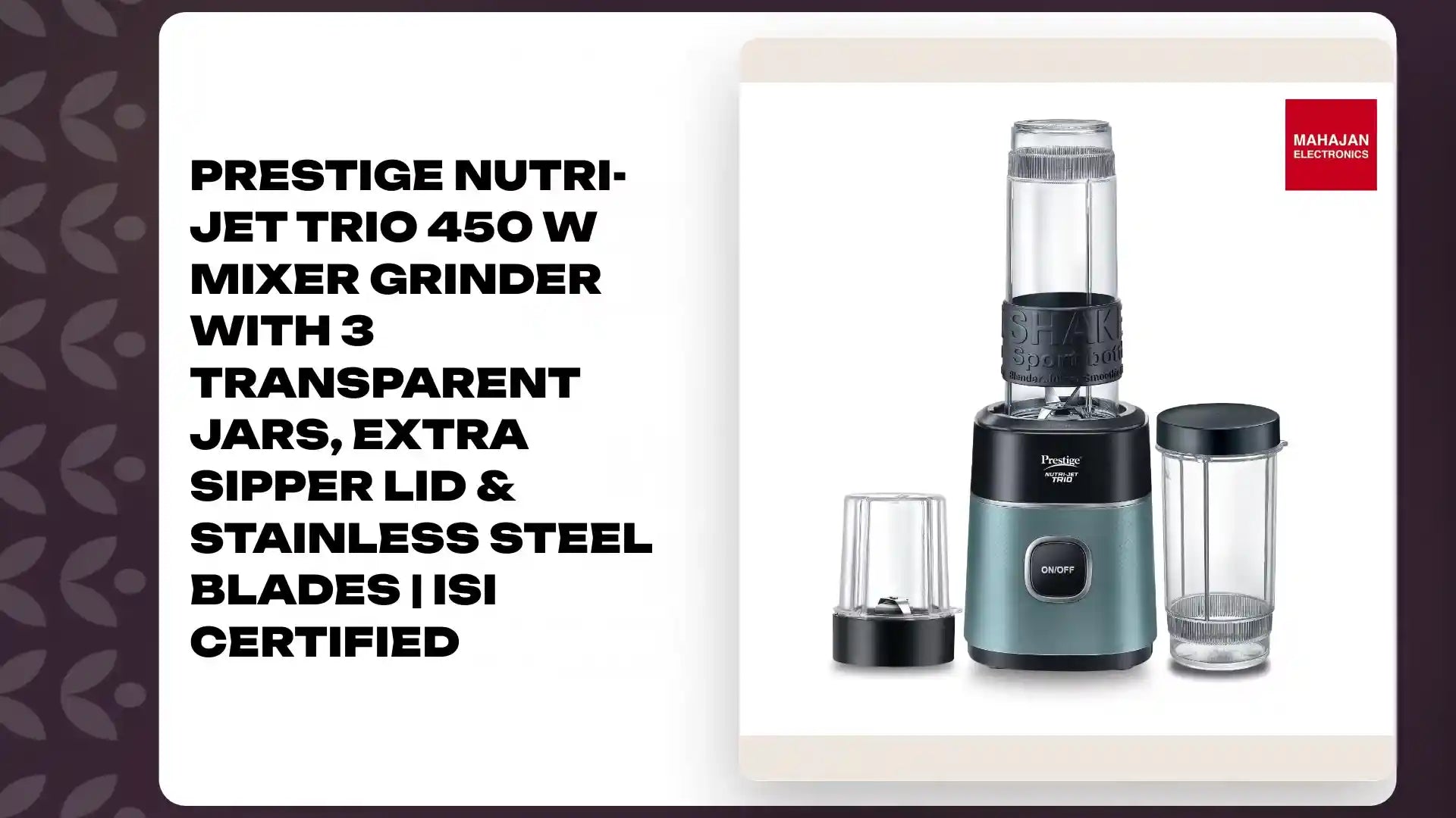Prestige Nutri-Jet Trio 450 W Mixer Grinder with 3 Transparent Jars, Extra Sipper Lid &amp; Stainless Steel Blades | ISI Certified by@Outfy