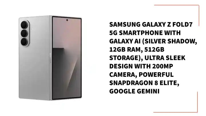 Samsung Galaxy Z Fold7 5G Smartphone with Galaxy AI (Silver Shadow, 12GB RAM, 512GB Storage), Ultra Sleek Design with 200MP Camera, Powerful Snapdragon 8 Elite, Google Gemini by@Outfy