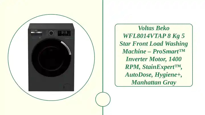 Voltas Beko WFL8014VTAP 8 kg 5 Star Front Load Washing Machine &ndash; ProSmart&trade; Inverter Motor, 1400 RPM, StainExpert&trade;, AutoDose, Hygiene+, Manhattan Gray by@Outfy