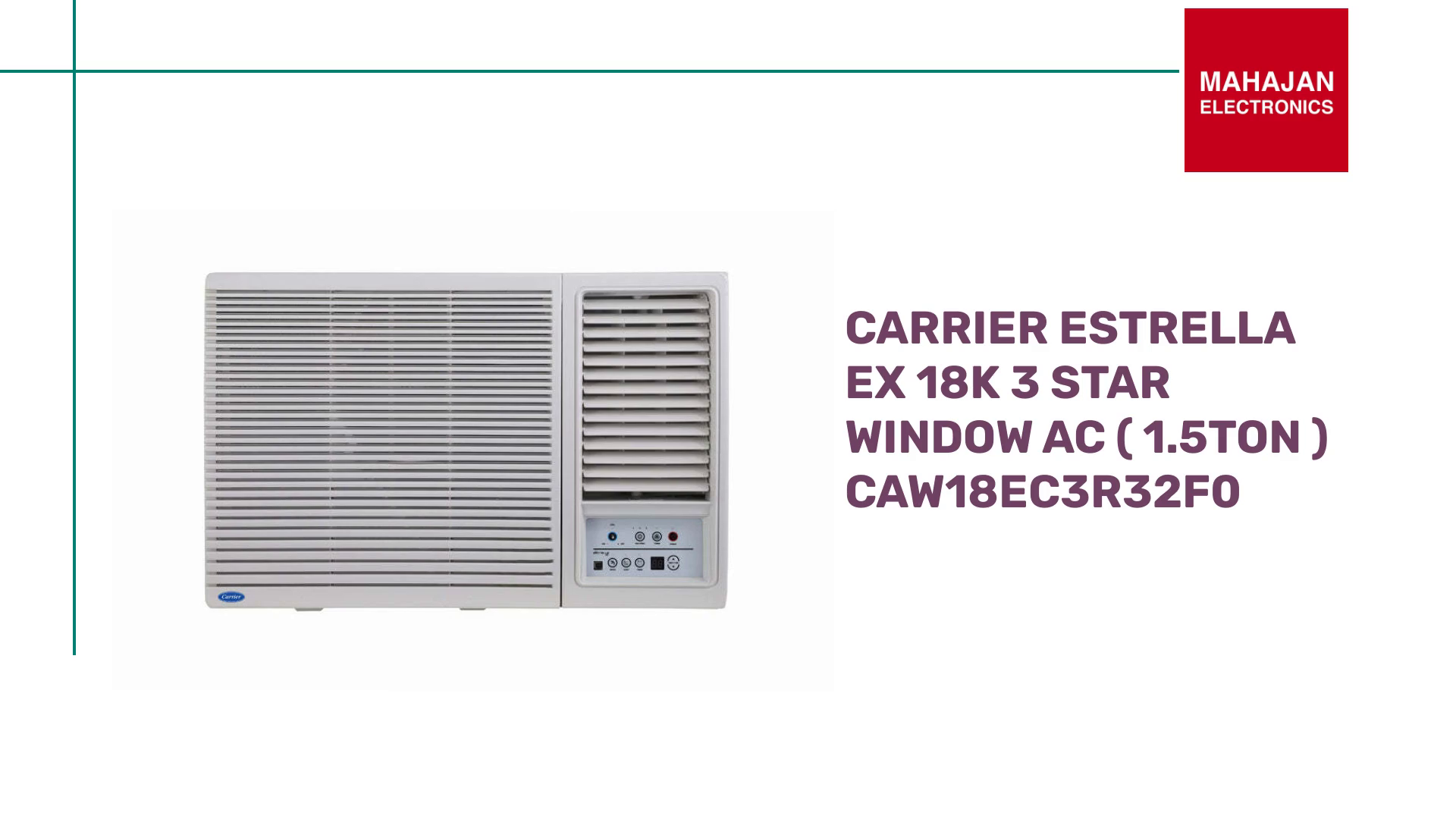 Carrier Estrella EX 18K 3 Star Window AC ( 1.5TON ) CAW18EC3R32F0 by@Outfy