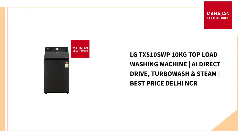 LG TX510SWP 10Kg Top Load Washing Machine | AI Direct Drive, TurboWash & Steam | Best Price Delhi NCR by@Outfy