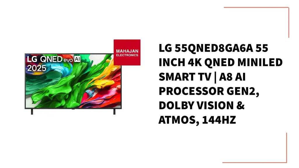 LG 55QNED8GA6A 55 Inch 4K QNED MiniLED Smart TV | &alpha;8 AI Processor Gen2, Dolby Vision & Atmos, 144Hz by@Outfy