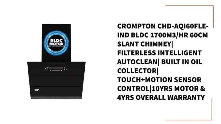 Crompton CHD-AQI60FLE-IND BLDC 1700m3/hr 60cm Slant Chimney| Filterless Intelligent Autoclean| Built In Oil Collector| Touch+Motion Sensor Control|10Yrs Motor &amp; 4Yrs Overall Warranty by@Outfy