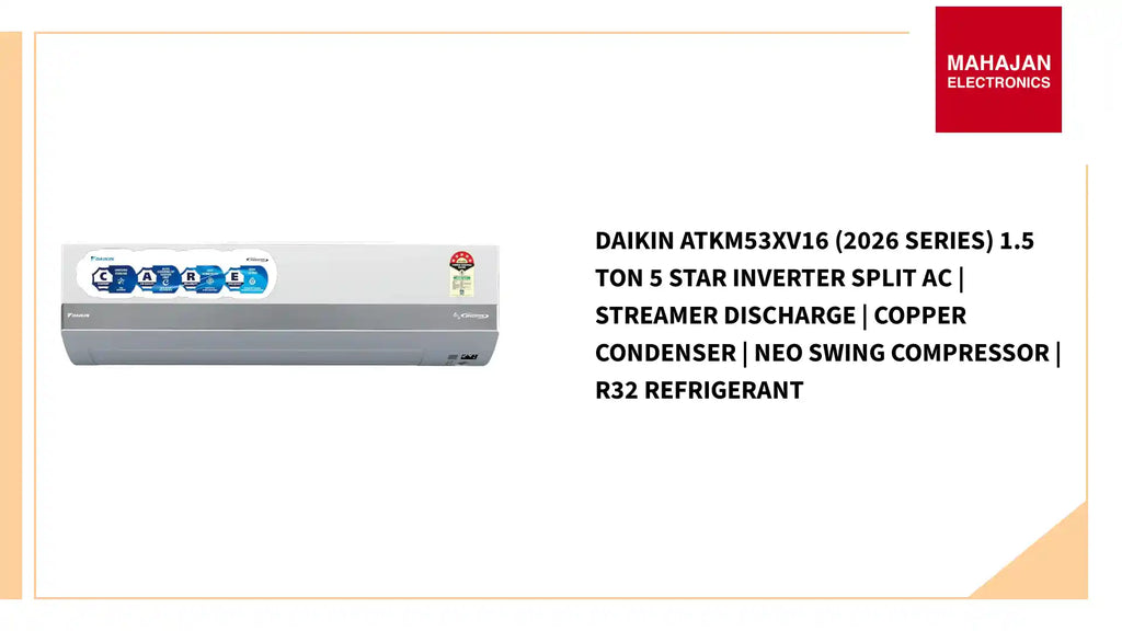 Daikin ATKM53XV16 (2026 Series) 1.5 Ton 5 Star Inverter Split AC | Streamer Discharge | Copper Condenser | Neo Swing Compressor | R32 Refrigerant by@Outfy