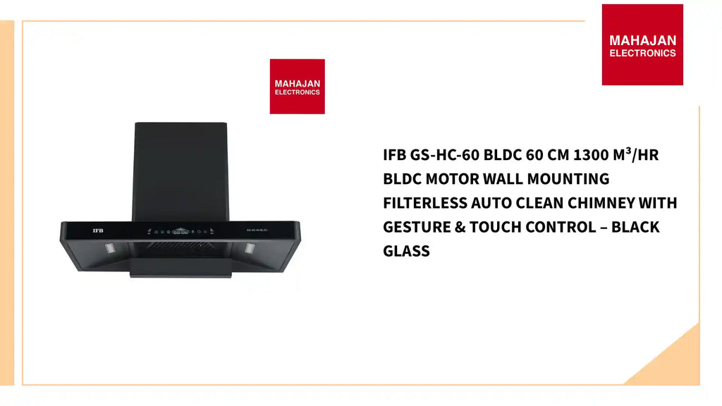 IFB GS-HC-60 BLDC 60 cm 1300 m&sup3;/hr BLDC Motor Wall Mounting Filterless Auto Clean Chimney with Gesture & Touch Control &ndash; Black Glass by@Outfy