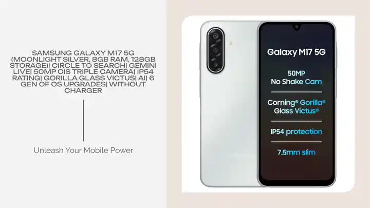 Samsung Galaxy M17 5G (Moonlight Silver, 8GB RAM, 128GB Storage)| Circle to Search| Gemini Live| 50MP OIS Triple Camera| IP54 Rating| Gorilla Glass Victus| AI| 6 Gen of OS Upgrades| Without Charger by@Outfy