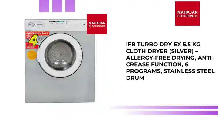 IFB Turbo Dry EX 5.5 Kg Cloth Dryer (Silver) &ndash; Allergy-Free Drying, Anti-Crease Function, 6 Programs, Stainless Steel Drum by@Outfy