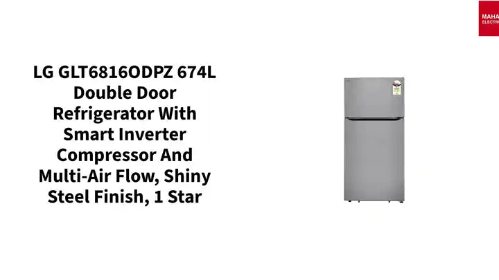 LG GLT6816ODPZ 674L Double Door Refrigerator with Smart Inverter Compressor and Multi-Air Flow, Shiny Steel Finish, 1 Star by@Outfy