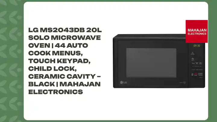 LG MS2043DB 20L Solo Microwave Oven | 44 Auto Cook Menus, Touch Keypad, Child Lock, Ceramic Cavity &ndash; Black | Mahajan Electronics by@Outfy