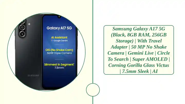 Samsung Galaxy A17 5G (Black, 8GB RAM, 256GB Storage) | with Travel Adapter | 50 MP No Shake Camera | Gemini Live | Circle to Search | Super AMOLED | Corning Gorilla Glass Victus | 7.5mm Sleek | AI by@Outfy