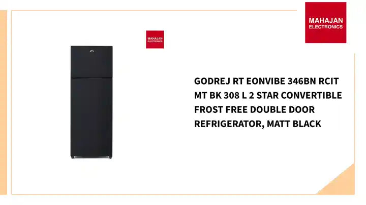 Godrej RT EONVIBE 346BN RCIT MT BK 308 L 2 Star Convertible Frost Free Double Door Refrigerator, Matt Black by@Outfy