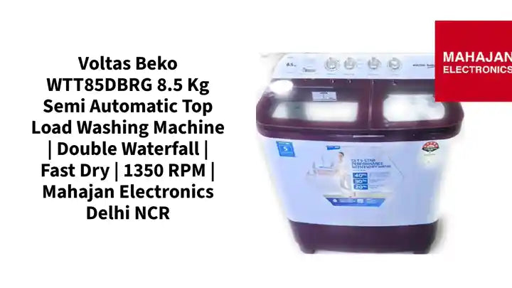 Voltas Beko WTT85DBRG 8.5 Kg Semi Automatic Top Load Washing Machine | Double Waterfall | Fast Dry | 1350 RPM | Mahajan Electronics Delhi NCR by@Outfy