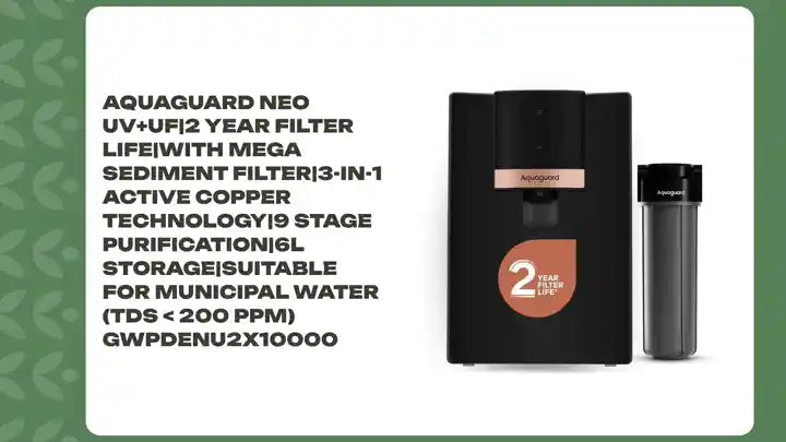 Aquaguard Neo UV+UF|2 Year Filter Life|With Mega Sediment Filter|3-in-1 Active Copper Technology|9 Stage Purification|6L storage|Suitable for Municipal Water (TDS < 200 ppm) GWPDENU2X10000 by@Outfy
