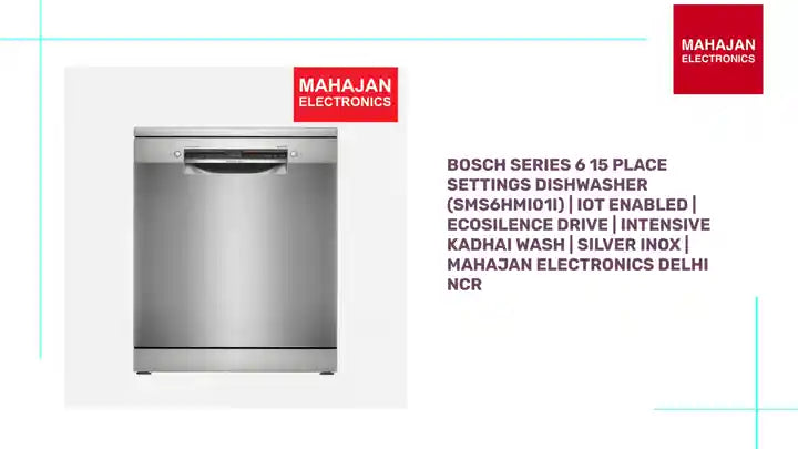 Bosch Series 6 15 Place Settings Dishwasher (SMS6HMI01I) | IOT Enabled | EcoSilence Drive | Intensive Kadhai Wash | Silver Inox | Mahajan Electronics Delhi NCR by@Outfy