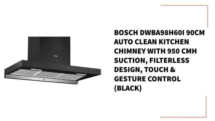 Bosch DWBA98H60I 90CM Auto Clean Kitchen Chimney with 950 CMH Suction, Filterless Design, Touch &amp; Gesture Control (Black) by@Outfy
