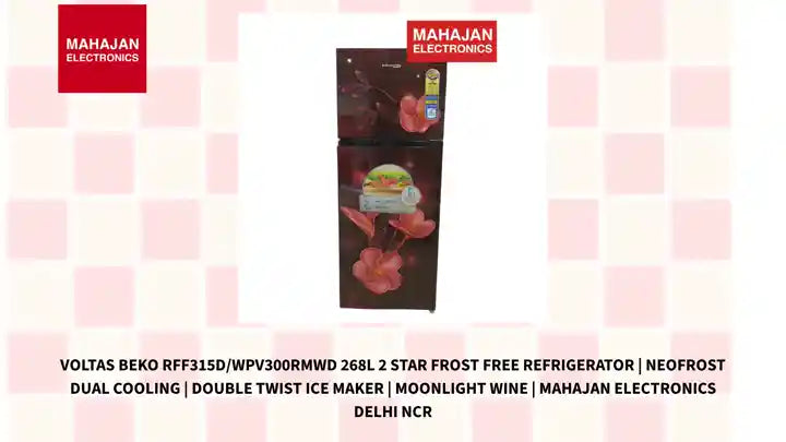 Voltas Beko RFF315D/WPV300RMWD 268L 2 Star Frost Free Refrigerator | NeoFrost Dual Cooling | Double Twist Ice Maker | Moonlight Wine | Mahajan Electronics Delhi NCR by@Outfy