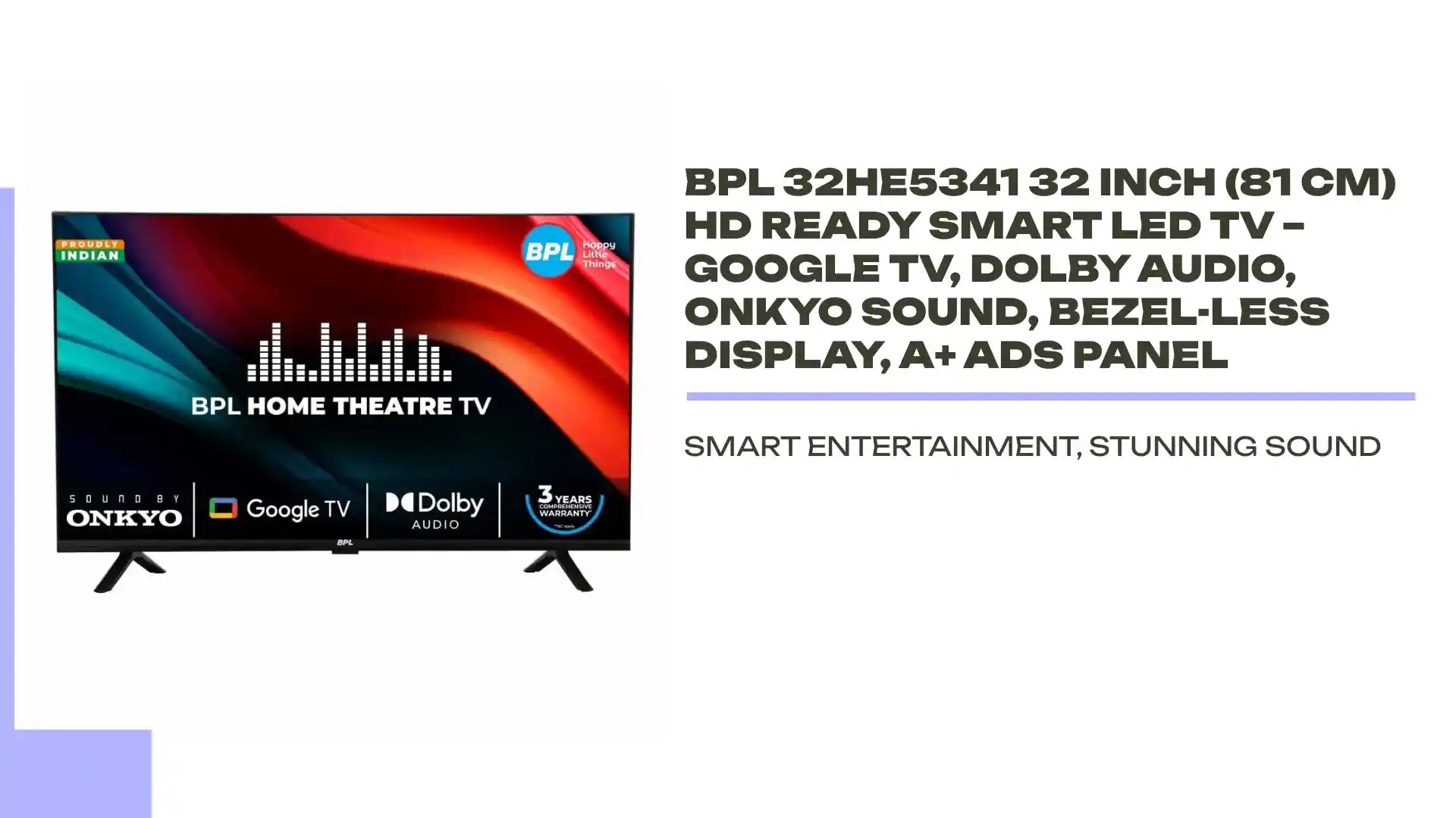 BPL 32HE5341 32 Inch (81 cm) HD Ready Smart LED TV &ndash; Google TV, Dolby Audio, Onkyo Sound, Bezel-Less Display, A+ ADS Panel by@Outfy