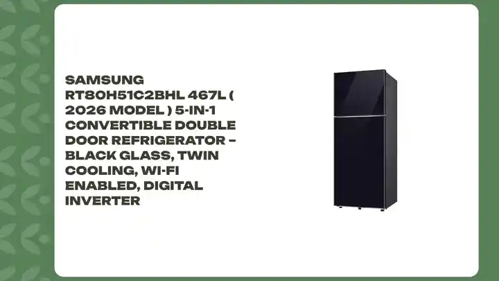 Samsung RT80H51C2BHL 467L ( 2026 Model ) 5-in-1 Convertible Double Door Refrigerator &ndash; Black Glass, Twin Cooling, Wi-Fi Enabled, Digital Inverter by@Outfy