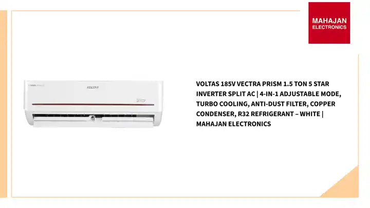 Voltas 185V Vectra Prism 1.5 Ton 5 Star Inverter Split AC | 4-in-1 Adjustable Mode, Turbo Cooling, Anti-Dust Filter, Copper Condenser, R32 Refrigerant &ndash; White | Mahajan Electronics by@Outfy