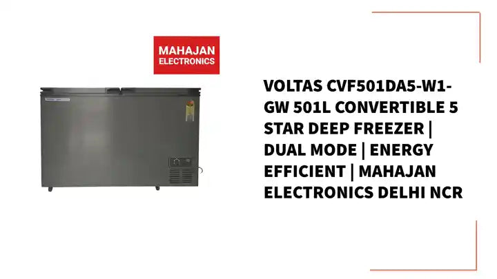 Voltas CVF501DA5-W1-GW 501L Convertible 5 Star Deep Freezer | Dual Mode | Energy Efficient | Mahajan Electronics Delhi NCR by@Outfy