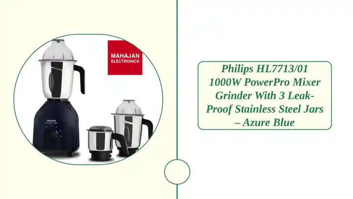 Philips HL7713/01 1000W PowerPro Mixer Grinder with 3 Leak-Proof Stainless Steel Jars &ndash; Azure Blue by@Outfy