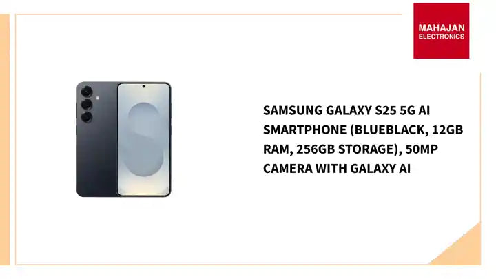 Samsung Galaxy S25 5G AI Smartphone (Blueblack, 12GB RAM, 256GB Storage), 50MP Camera with Galaxy AI by@Outfy