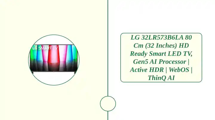 LG 32LR573B6LA 80 cm (32 inches) HD Ready Smart LED TV, Gen5 AI Processor | Active HDR | webOS | ThinQ AI by@Outfy