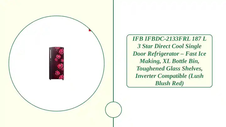 IFB IFBDC-2133FRL 187 L 3 Star Direct Cool Single Door Refrigerator &ndash; Fast Ice Making, XL Bottle Bin, Toughened Glass Shelves, Inverter Compatible (Lush Blush Red) by@Outfy