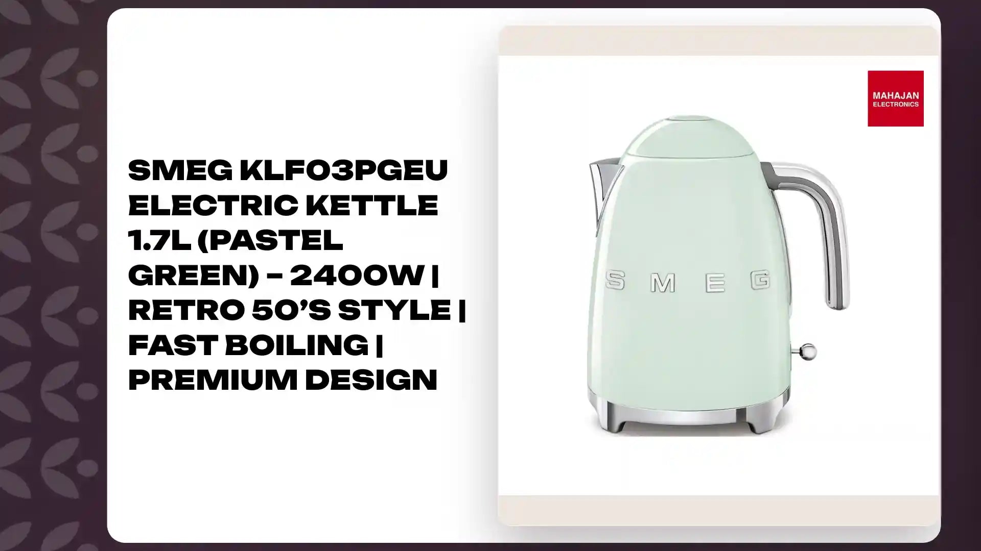 SMEG KLF03PGEU Electric Kettle 1.7L (Pastel Green) &ndash; 2400W | Retro 50&rsquo;s Style | Fast Boiling | Premium Design by@Outfy