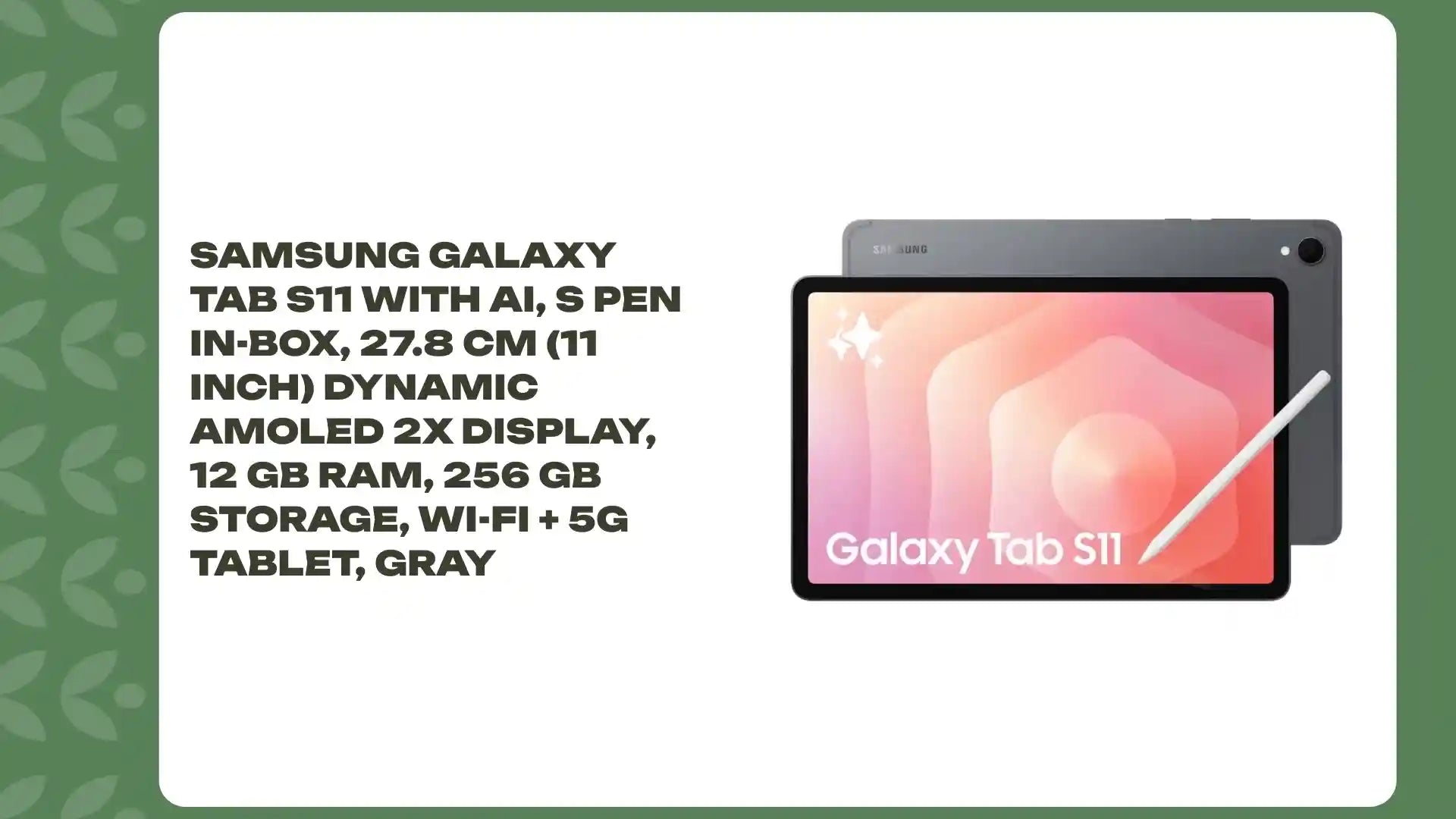 Samsung Galaxy Tab S11 with AI, S Pen in-Box, 27.8 cm (11 inch) Dynamic AMOLED 2X Display, 12 GB RAM, 256 GB Storage, Wi-Fi + 5G Tablet, Gray by@Outfy