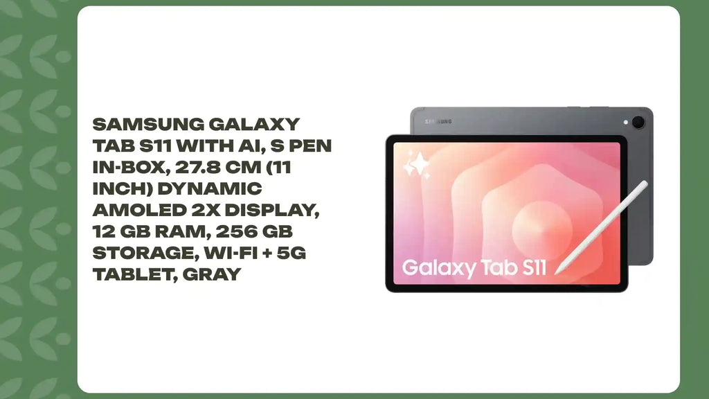 Samsung Galaxy Tab S11 with AI, S Pen in-Box, 27.8 cm (11 inch) Dynamic AMOLED 2X Display, 12 GB RAM, 256 GB Storage, Wi-Fi + 5G Tablet, Gray by@Outfy
