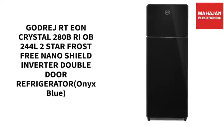 GODREJ RT EON CRYSTAL 280B RI OB 244L 2 STAR FROST FREE NANO SHIELD INVERTER DOUBLE DOOR REFRIGERATOR(Onyx Blue) by@Outfy