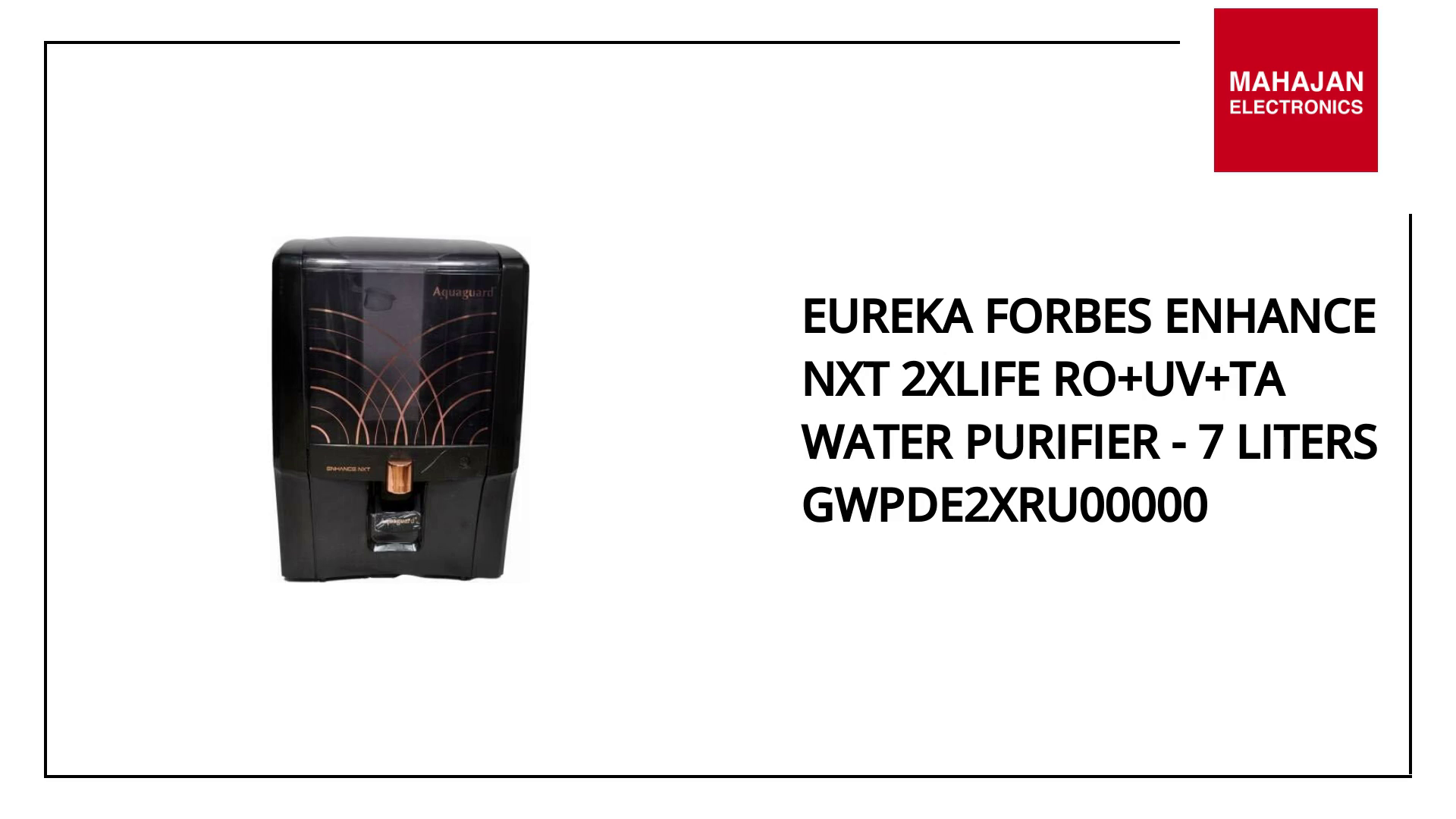 Eureka Forbes ENHANCE NXT 2XLIFE RO+UV+TA Water Purifier - 7 Liters GWPDE2XRU00000 by@Outfy