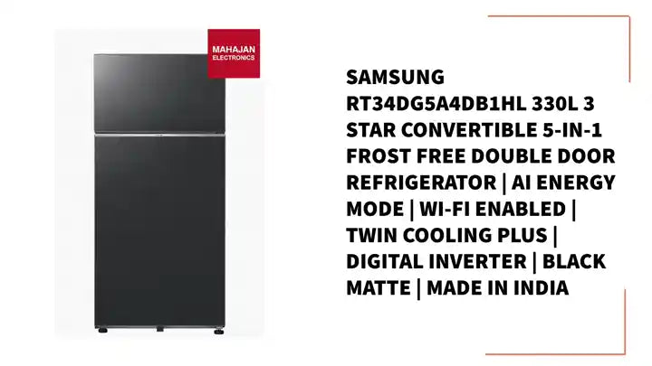 Samsung RT34DG5A4DB1HL 330L 3 Star Convertible 5-in-1 Frost Free Double Door Refrigerator | AI Energy Mode | Wi-Fi Enabled | Twin Cooling Plus | Digital Inverter | Black Matte | Made in India by@Outfy