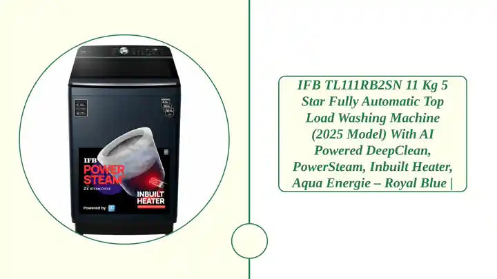 IFB TL111RB2SN 11 Kg 5 Star Fully Automatic Top Load Washing Machine (2025 Model) with AI Powered DeepClean, PowerSteam, Inbuilt Heater, Aqua Energie &ndash; Royal Blue | by@Outfy