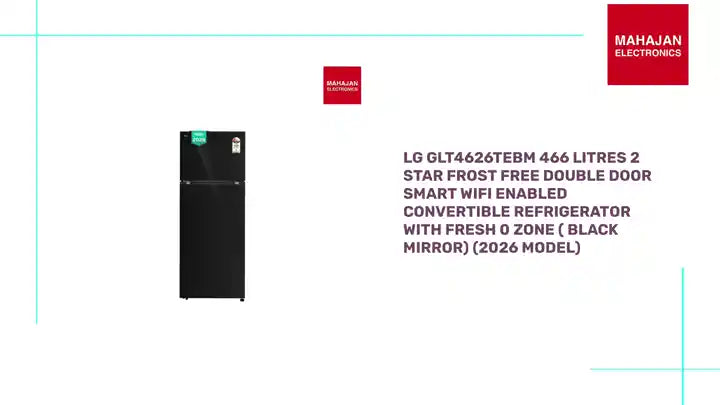 LG GLT4626TEBM 466 Litres 2 Star Frost Free Double Door Smart Wifi Enabled Convertible Refrigerator with Fresh 0 Zone ( Black Mirror) (2026 Model) by@Outfy
