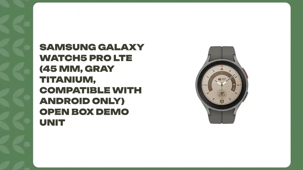 Samsung Galaxy Watch5 Pro LTE (45 mm, Gray Titanium, Compatible with A